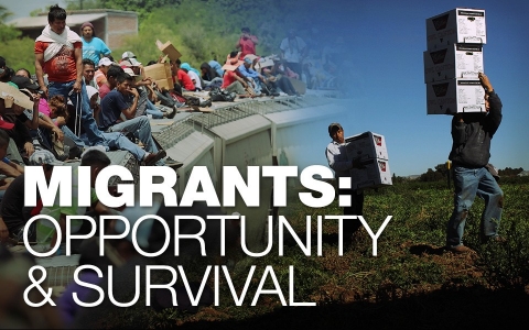 Thumbnail image for Migrants: Opportunity & Survival